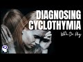 Do I Have Cyclothymic Disorder?  (Symptoms And Diagnostic Criteria Reviewed)