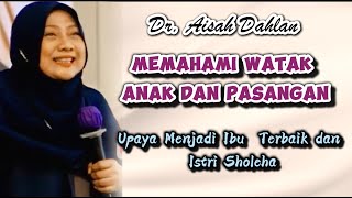 dr. AISAH DAHLAN || CARA MEMBENTUK KARAKTER TERBAIK ANAK