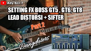 Setting efek boss gt 5 , gt 6 , gt 8 Lead distorsi untuk dangdut #tutorial #settingefek #bossgt