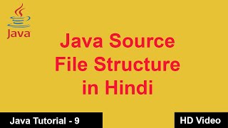 Java Source File Structure in hindi - Coding With Sonu