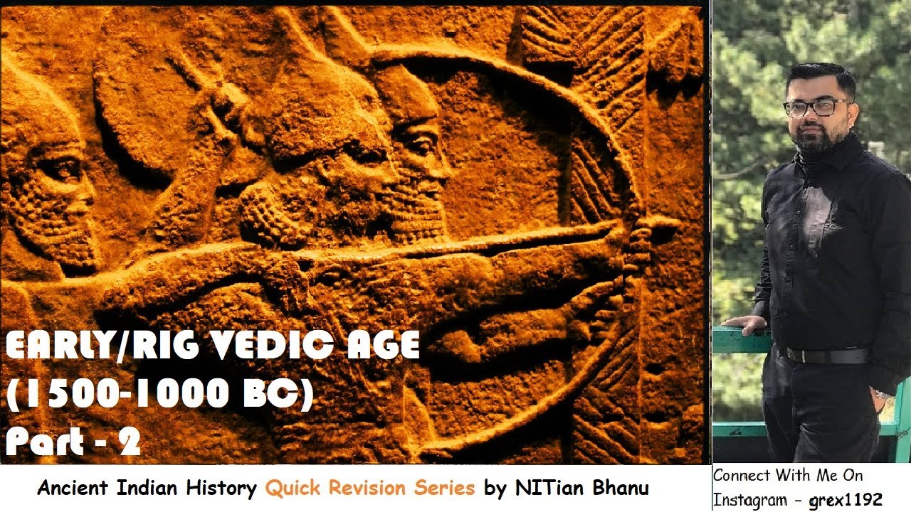 4.2 Ancient History: Early Vedic Age (1500-1000 BC) - Polity, Economics ...