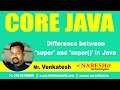Difference between  'super' and 'super()' in Java | Core Java Tutorial | Mr. Venkatesh