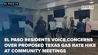 El Paso residents voice concerns over proposed Texas Gas rate hike at community meetings