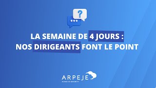 Semaine de 4 jours : Nos dirigeants font le point