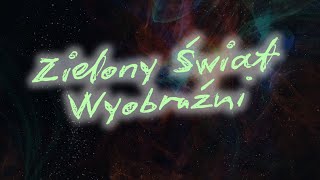 Zielony Świat Wyobraźni