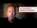 A Guided Meditation