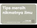 TIPS MERAIH NIKMATNYA ILMU (video pendek tanya jawab)