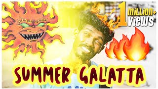 Summer Galatta | Madrasi