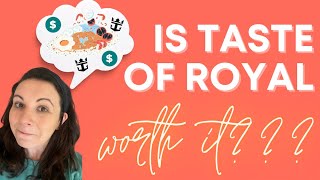 Is Taste of Royal Worth It??