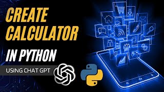 Calculator code with Python, Tkinter, using ChatGPT