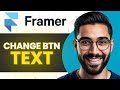 How To Change Button Text In Framer (Full Guide)
