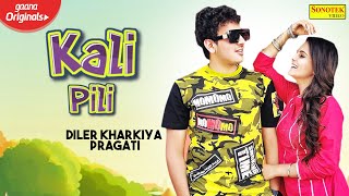 Kali Pili ( Full Song ) Diler Kharkiya , Pranjal Dahiya |New Haryanvi Songs Haryanvai 2021 |Sonotek