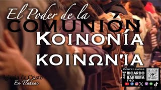 El Poder de la Comunión   Koinonía