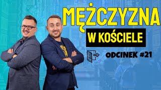 [Mężczyzna w Kościele] #21: Kolejne skandale, odpowiedź na \