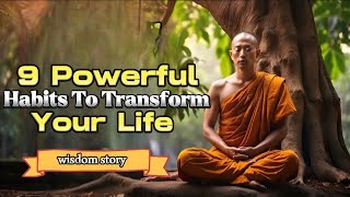 9 Powerful Habits to Transform Your Life - A Zen Story | Buddhism
