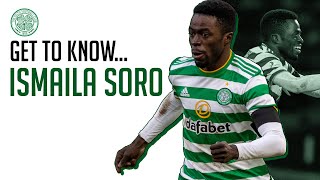 Get to know... Celtic's Ismaila Soro!