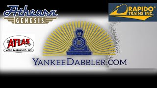 Yankee Dabbler New Arrivals Athearn, Rapido, Atlas