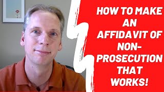 How to Make an Affidavit of Nonprosecution That Works