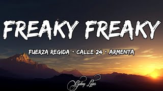 Fuerza Regida · Calle 24 · Armenta - FREAKY FREAKY (LETRA) 🎵