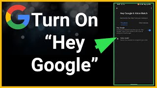 How To Set Up "Hey Google" On Android Phone