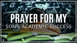 Prayer for My Son's Academic Success | Prayer for School Success