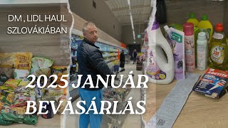 BEVÁSÁRLÁS 🛒 - DM_ LIDL HAUL SZLOVÁKIÁBAN (2025 Január)