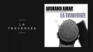 Armand Amar - La traversée