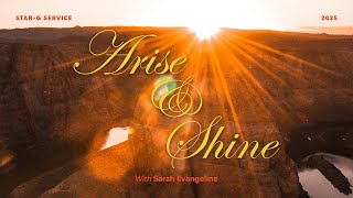 ARISE AND SHINE | STAR-G Sermon by Ev. Sarah Evangeline Sjiamsuri