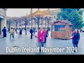 Dublin Ireland November 2024| 4k Dublin City centre walking tour | Festive Vibes in Dublin city