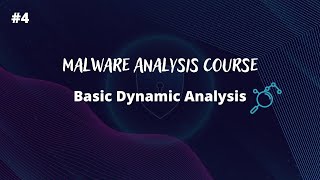 Basic Dynamic Analysis - Malware Analysis Semi-Course