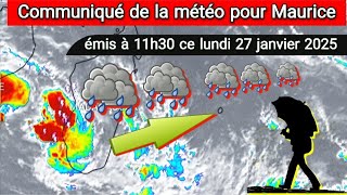 Communiqué de la météo pour Maurice émis à 11h30 ce lundi 27 janvier 2025