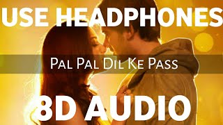 Pal Pal Dil Ke Paas Title Track (8D AUDIO) | Arijit Singh , Parampara Thakur | 3D DUNIYA