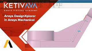 Using Ansys DesignXplorer in Ansys Mechanical | Ansys Virtual Academy