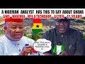 A NIGERIAN ANALYST HAS THIS TO SAY ABOUT GHANA AND NIGERIA RELATIONSHIP AFTER 41 YEARS🇬🇭🇳🇬