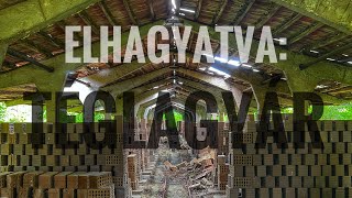 Elhagyatva: Téglagyár