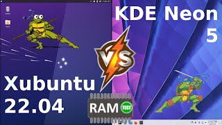 Xubuntu 22.04 vs KDE Neon 5: RAM Usage