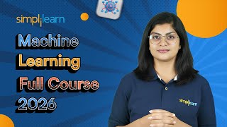 Machine Learning Full Course 2026 [FREE]| Machine Learning Projects For Beginners 2026 | Simplilearn