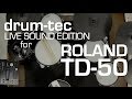 Roland TD-50 Live Sound Edition by drum-tec for TD-50KV, TD-50K & TD-50DP (part1/2)