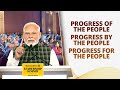 Progress of the people, Progress by the people, Progress for the people: PM Modi