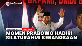 Momen Prabowo Hadiri Silaturahmi Kebangsaan