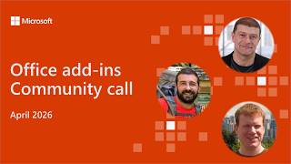 Office add-ins community call - April 2026