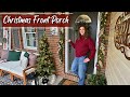 Cozy Christmas Front Porch Decorate With Me 🎄✨| Christmas 2024 Decorating Inspiration