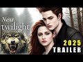 The Twilight Saga 6: Next Chapter - First Trailer 2024 | Robert Pattinson, Kristen Stewart