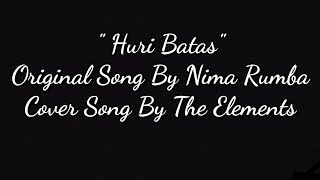 Huri Batas - Cover Song Lyrics Video By: The Elements