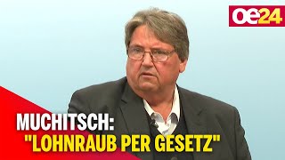 41-Stunden-Woche - Muchitsch: "Lohnraub per Gesetz"