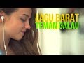 Lagu Barat Bikin Galau Hilang - Lagu Barat Terbaru Enak Didengar 2017 Cocok Menemani Saat Bekerja