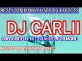 BEST DJ SOUND EFFECTS COMMONLY USED| 2022 @ DJ CARLII 254