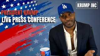 President Krump Live Press!