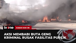 Teror Geng Kriminal, 35 Bus & Satu Kereta Api Hangus Dibakar | Kabar Hari Ini tvOne