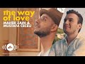 maher zain & mustafa ceceli - The Way Of Love English version WhatsApp status English version status